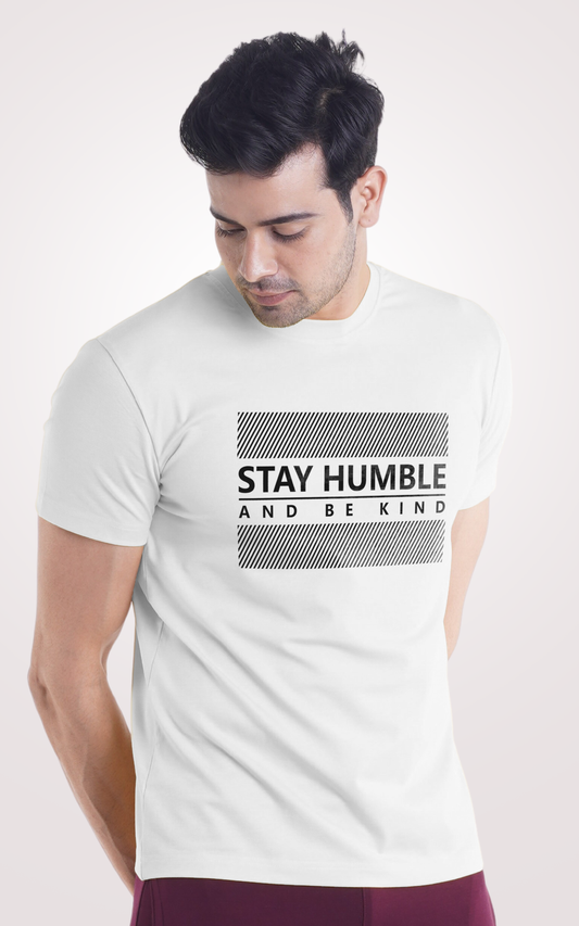 Stay Humble Be Kind Printed Half Sleeves White T-Shirt