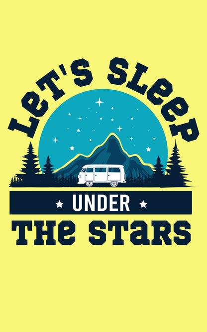 Lets Sleep Under the Stars Half T-shirts